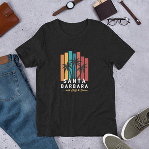 Santa Barbara with Cliff & Susan Unisex t-shirt