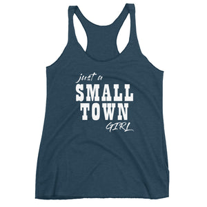 Just a Small Town Girl Women's Racerback Tank