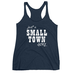 Just a Small Town Girl Women's Racerback Tank